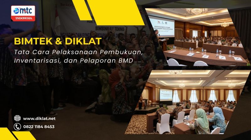 Bimtek & Diklat Tata Cara Pelaksanaan Pembukuan Inventarisasi dan Pelaporan BMD