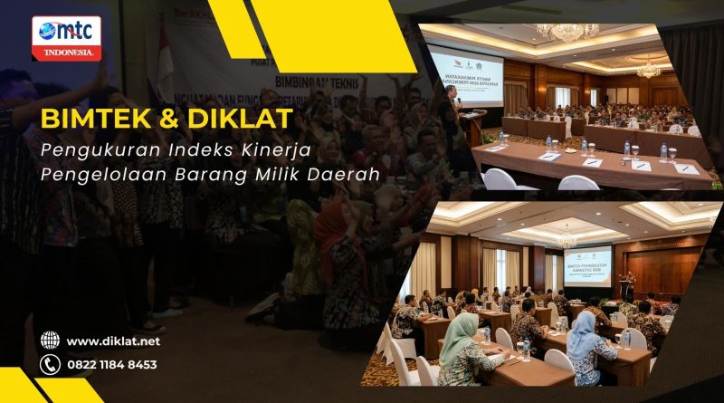 Bimtek & Diklat Pengukuran Indeks Kinerja Pengelolaan Barang Milik Daerah