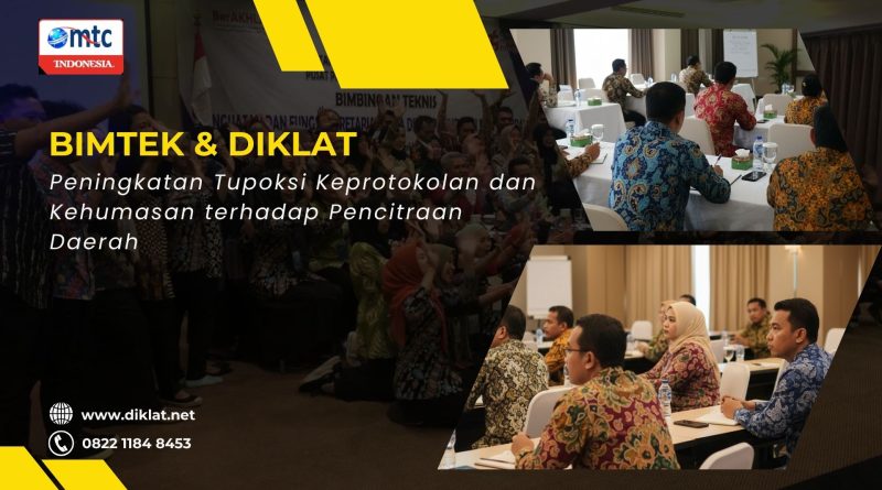 Bimtek & Diklat Peningkatan Tupoksi Keprotokolan dan Kehumasan terhadap Pencitraan Daerah