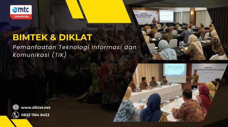 Bimtek & Diklat Pemanfaatan Teknologi Informasi dan Komunikasi (TIK)