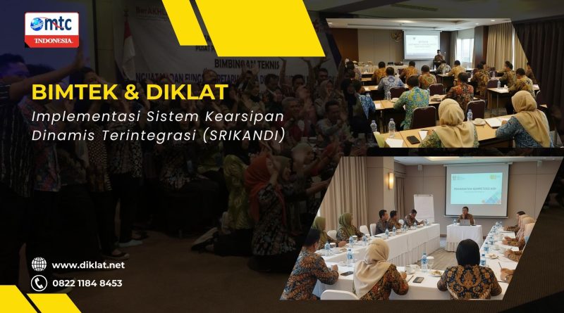 Bimtek & Diklat Implementasi Sistem Kearsipan Dinamis Terintegrasi (SRIKANDI)