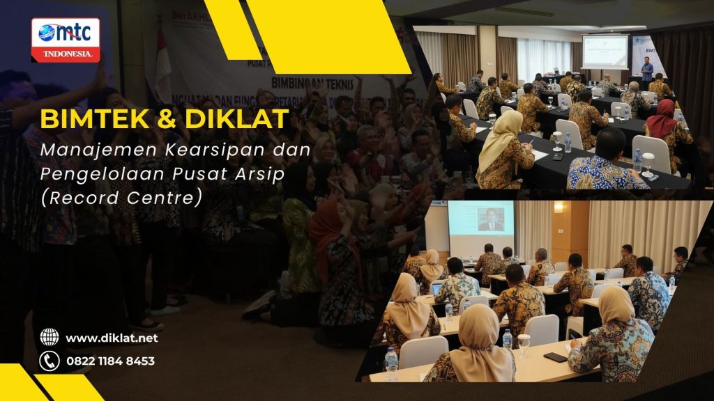 Bimtek & Diklat Manajemen Kearsipan dan Pengelolaan Pusat Arsip (Record Centre)