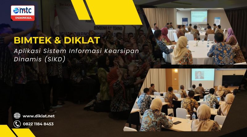 Bimtek & Diklat Aplikasi Sistem Informasi Kearsipan Dinamis (SIKD)